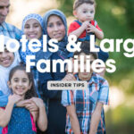 Awesome Hotel Booking Tips for Large Families