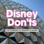 🌀 How Not to Do Disney: Top 10 Ways to Ruin Your Trip