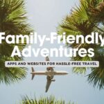 Top Apps and Websites for Family Travel