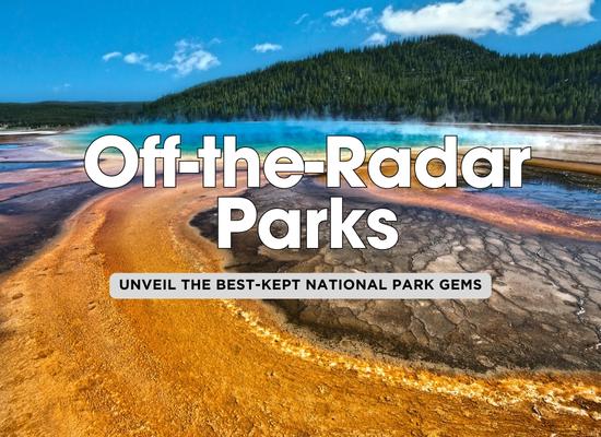 25 Little-Known National Parks Perfect for Families