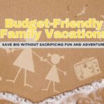 FAQ – How to Save Money on Family Vacations