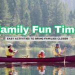 Creating Lasting Memories: 12 Fun Ideas for Family Bonding