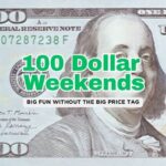 20 Awesome Ideas if You Have $100 and a Weekend for a Fun Family Adventure