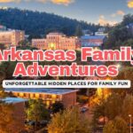 Hidden Gems in Arkansas: 7 Amazing Family-Friendly Spots Off the Beaten Path