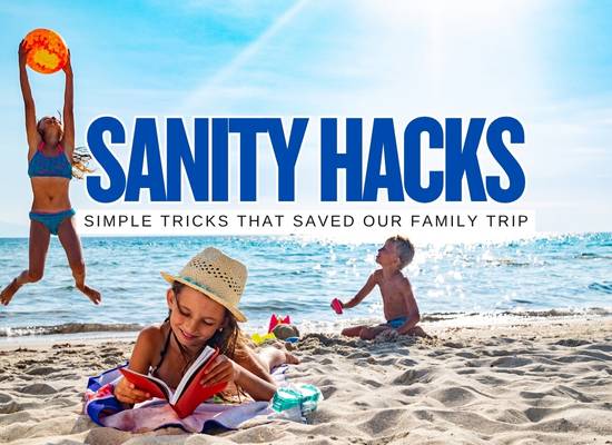 10 Genius Hacks That Made Our Family Vacation Actually Relaxing