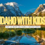 Top 10 Things to Do in Idaho with Kids
