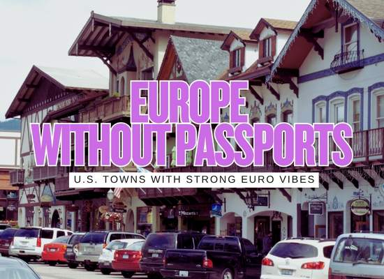 10 Hidden U.S. Towns That Feel Like Europe