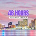 Top 48-Hour Micro-Trips for the Family