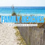 Top 15 Affordable & Family-Friendly Beaches in the USA
