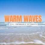 Warm-ish Weekends: 8 Beach Towns Still Swimmable by October
