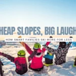 Ski More, Spend Less: 101 Family Hacks for Cheap Skiing