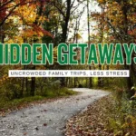 20 Under-the-Radar U.S. Family Getaways: Spots That Feel Like a Find (Not a Crowd)