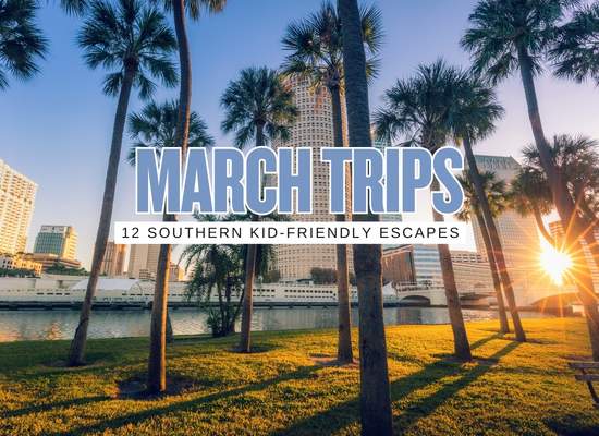Top 12 March Vacations With Kids in the Southern USA (2026)