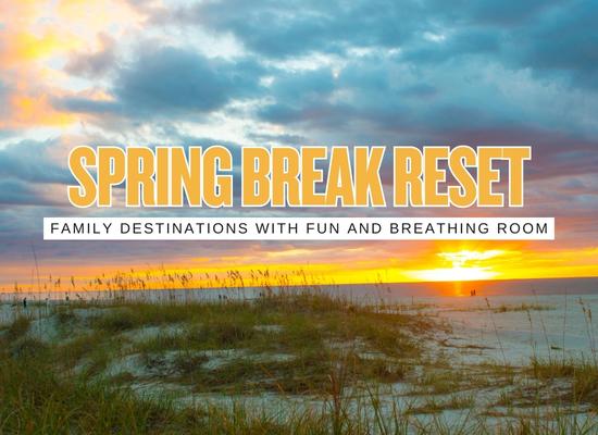12 Spring Break Destinations for Families Who Want Fun Without the Party Scene